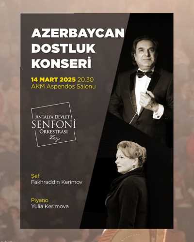 Antalya Devlet Senfoni Orkestrası Azerbaycan Dostluk Konseri